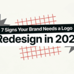 7 Signs Your Brand Needs a Logo Redesign in 2026